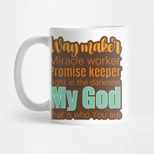 Way maker Miracle worker Christian Mug